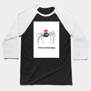 Feliznavidaddylonglegs Baseball T-Shirt